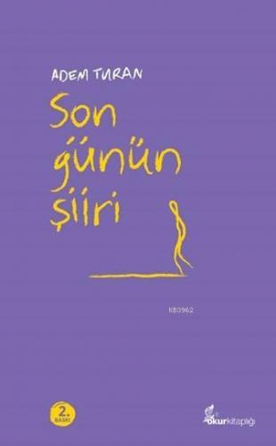 Son Günün Şiiri | Adem Turan | Okur Kitaplığı Yayınları