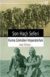 Son Haçlı Seferi; Kuma Gömülen İmparatorluk | Von Kress | Yeditepe Yay