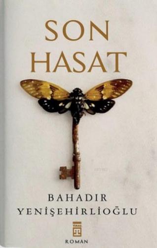 Son Hasat | Bahadır Yenişehirlioğlu | Timaş Yayınları