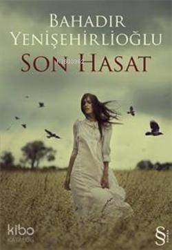 Son Hasat | Bahadır Yenişehirlioğlu | Everest Yayınları