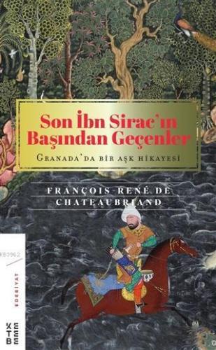 Son İbn Sirac'ın Başından Geçenler | François-rené De Chateaubriand | 