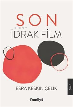 Son;İdrak Film | Esra Keskin Çelik | Banliyö Kitap