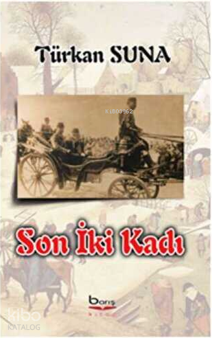 Son İki Kadı | Türkan Suna | Barış Kitap Basım Yayın