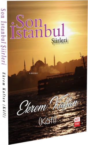 Son İstanbul Şiirleri | Ekrem Kaftan | Kityay