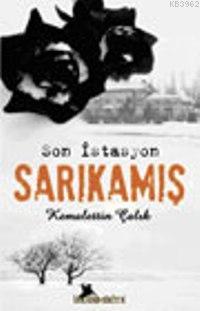 Son İstasyon| Sarıkamış | Kemalettin Çalık | İskenderiye Kitap