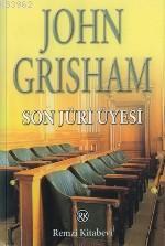 Son Jüri Üyesi | John Grisham | Remzi Kitabevi