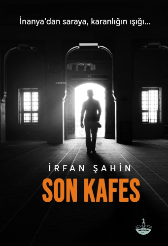 Son Kafes | İrfan Şahin | Odessa Yayınevi