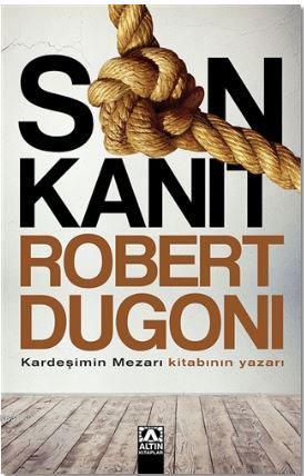 Son Kanıt | Robert Dugoni | Altın Kitaplar