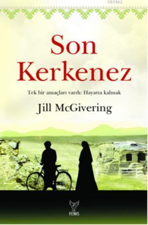 Son Kerkenez; Tek Bir Amaçları Vardı: Hayatta Kalmak | Jill McGivering