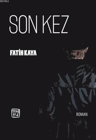 Son Kez | Fatih Kaya | Kutlu Yayınevi