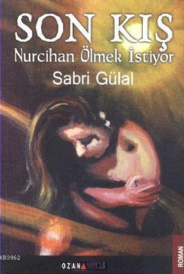 Son Kış | Sabri Gülal | Ozan Yayıncılık