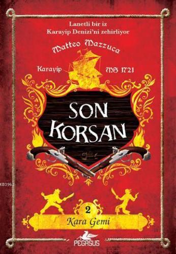 Son Korsan 2 - Kara Gemi | Matteo Mazzuca | Pegasus Yayıncılık