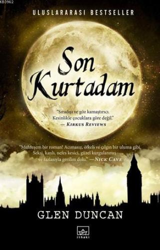 Son Kurtadam | Glen Duncan | İthaki Yayınları