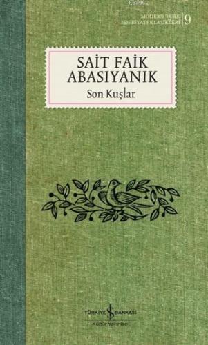 Son Kuşlar (Ciltli) | Sait Faik Abasıyanık | Türkiye İş Bankası Kültür