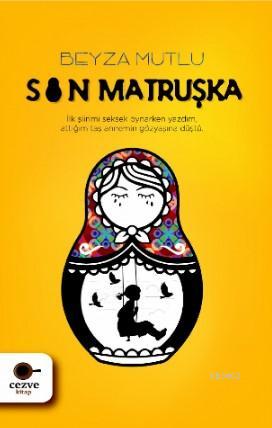 Son Matruşka | Beyza Mutlu | Cezve Kitap