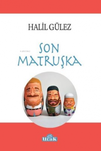 Son Matruşka | Halil Gülez | Ulak Yayınları