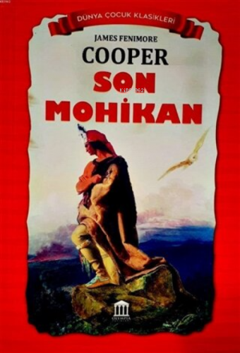 Son Mohikan - Dünya Çocuk Klasikleri | James Fenimore Cooper | Olympia