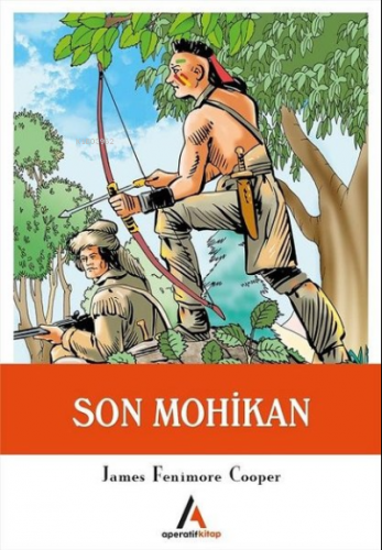 Son Mohikan | James Fenimore Cooper | Aperatif Kitap Yayınları