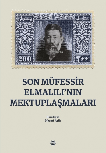 Son Müfessir Elmalılı'nın Mektuplaşmaları | Necmi Atik | Mahya Yayıncı