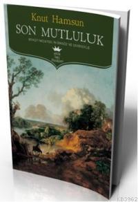 Son Mutluluk | Knut Hamsun | Antik Yayınları