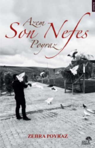 Son Nefes | Zehra Poyraz | Ahir Zaman Yayınevi