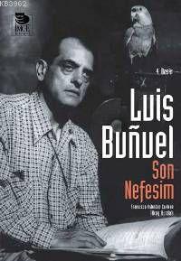 Son Nefesim | Luis Bunuel | İmge Kitabevi Yayınları