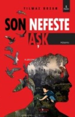 Son Nefeste Aşk | Yılmaz Bozan | Paydos Yayıncılık