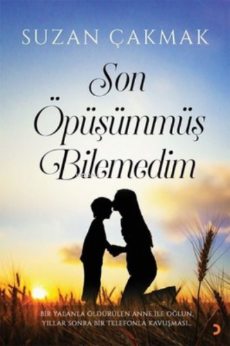 Son Öpüşümmüş Bilemedim | Suzan Çakmak | Cinius Yayınları