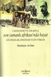 Son Osmanlı Afrikası'nda Hayat | Cami Baykurt | Türkiye İş Bankası Kül