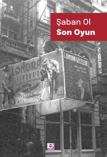 Son Oyun | Şaban Ol | E Yayınları