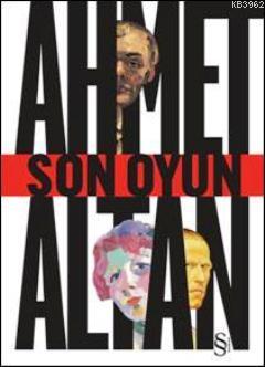 Son Oyun | Ahmet Altan | Everest Yayınları