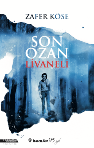 Son Ozan Livaneli | Zafer Köse | İnkılâp Kitabevi