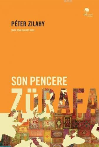 Son Pencere Zürafa (Ciltli) | Péter Zilahy | Monokl Yayınları