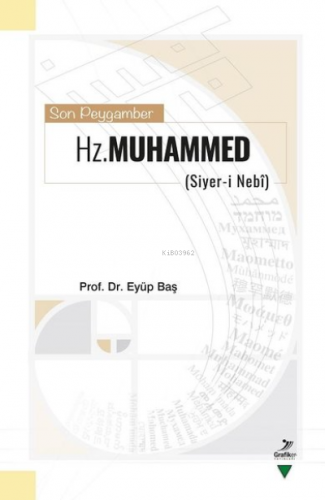 Son Peygamber Hz. Muhammed | Eyüp Baş | Grafiker Yayınları