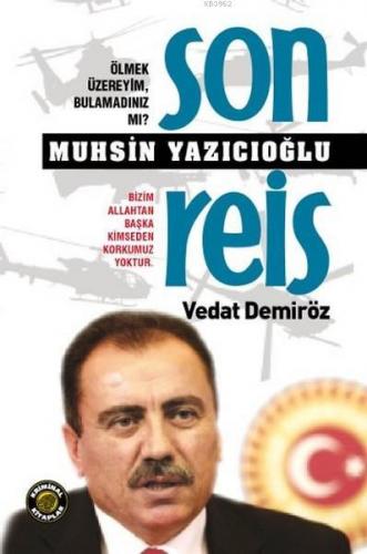 Son Reis Muhsin Yazıcıoğlu | Vedat Demiröz | Kriminal Kitaplar