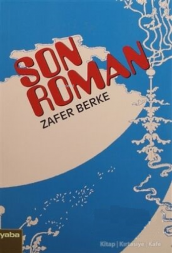 Son Roman | Zafer Berke | Yaba Yayınları