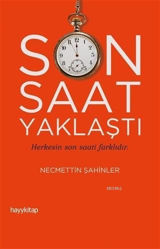 Son Saat Yaklaştı | Necmettin Şahinler | Hayy Kitap