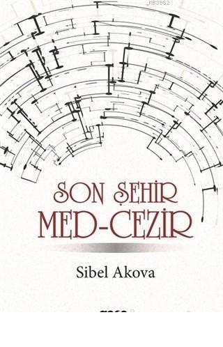 Son Şehir Med-Cezir | Sibel Akova | Gece Kitaplığı Yayınları