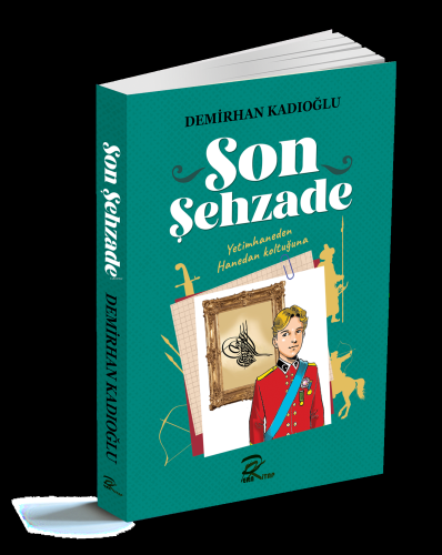 Son Şehzade | Demirhan Kadıoğlu | Pera Kitap Yayınları