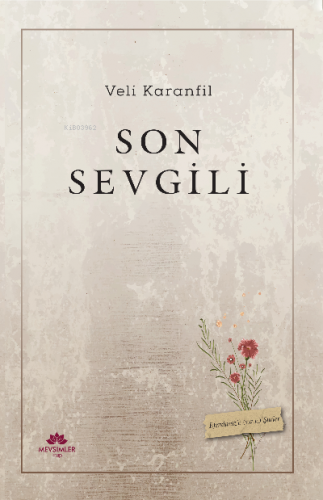 Son Sevgili | Veli Karanfil | Mevsimler Kitap