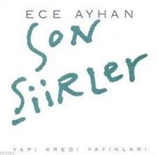 Son Şiirler | Ece Ayhan | Yapı Kredi Yayınları ( YKY )