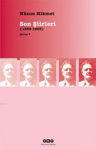 Son Şiirleri (1959-1963); Şiirler 7 | Nâzım Hikmet Ran | Yapı Kredi Ya