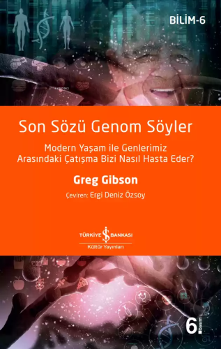 Son Sözü Genom Söyler; Modern Yaşam ile Genlerimiz Arasındaki Çatışma 