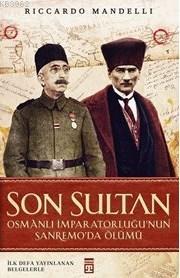 Son Sultan; Osmanlı İmparatorluğu'nun Sanremoda'da Ölümü | Riccardo Ma