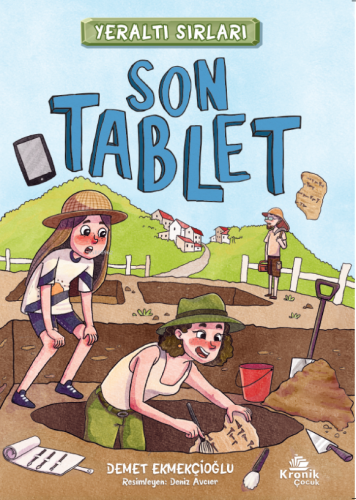 Son Tablet - Yeraltı Sırları | Demet Ekmekçioğlu | Kronik Kitap