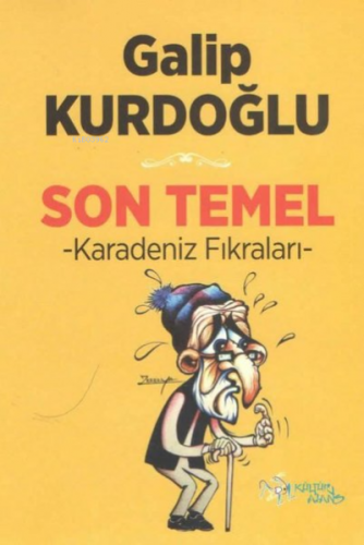 Son Temel - Karadeniz Fıkraları | Galip Kurdoğlu | Kültür Ajans Yayıne