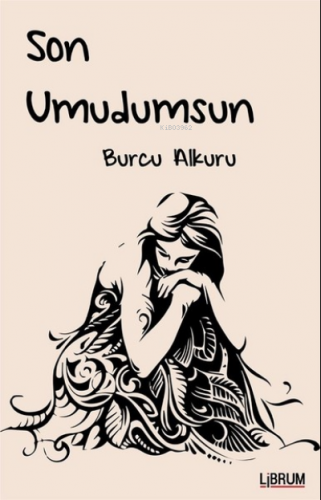 Son Umudumsun | Burcu Alkuru | Librum Kitap