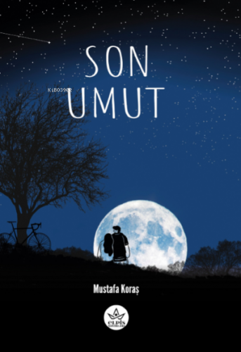 Son Umut | Mustafa Koraş | Elpis Yayınları