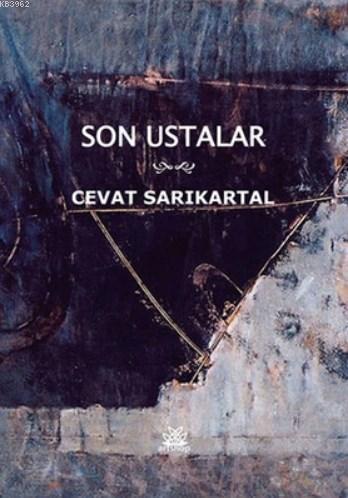 Son Ustalar | Cevat Sarıkartal | Artshop Yayıncılık