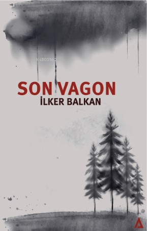 Son Vagon | İlker Balkan | Kanon Kitap